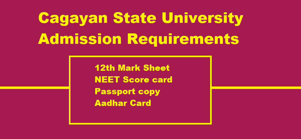 Cagayan State University Admission Requirements for Indian Staudents